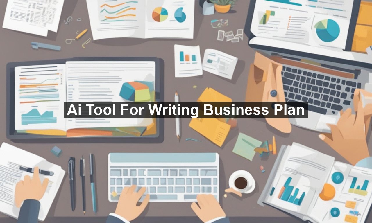 Ai Tool For Writing Business Plan