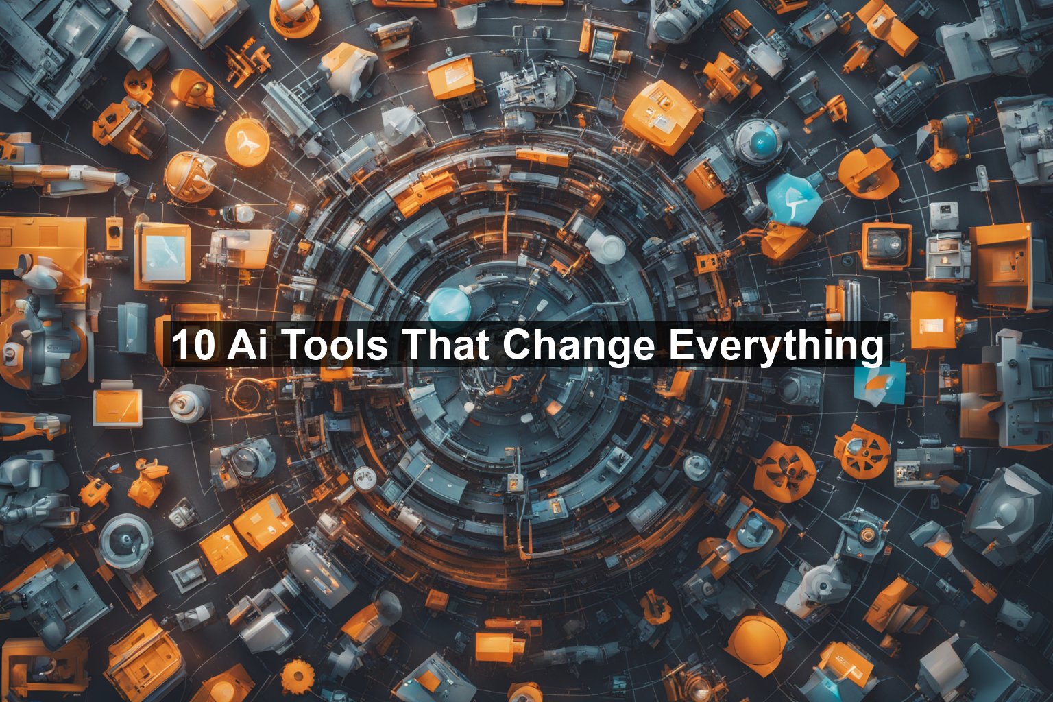 10 Ai Tools That Change Everything