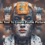 Ai Tool To Create Profile Picture