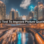 Ai Tool To Improve Picture Quality