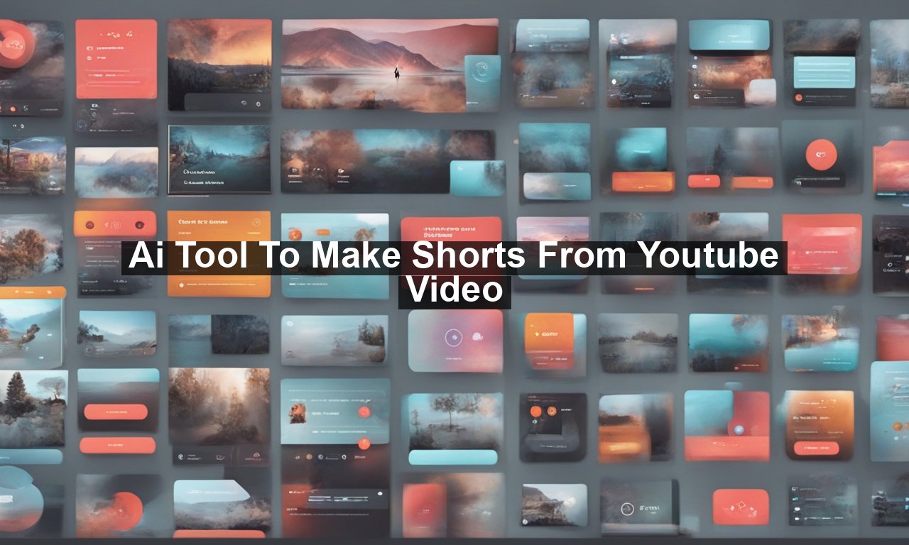 Ai Tool To Make Shorts From Youtube Video