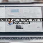 Ai Tool Where You Can Upload Documents