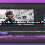 Ai Tools For Adobe Premiere Pro