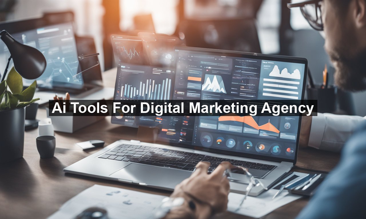 Ai Tools For Digital Marketing Agency